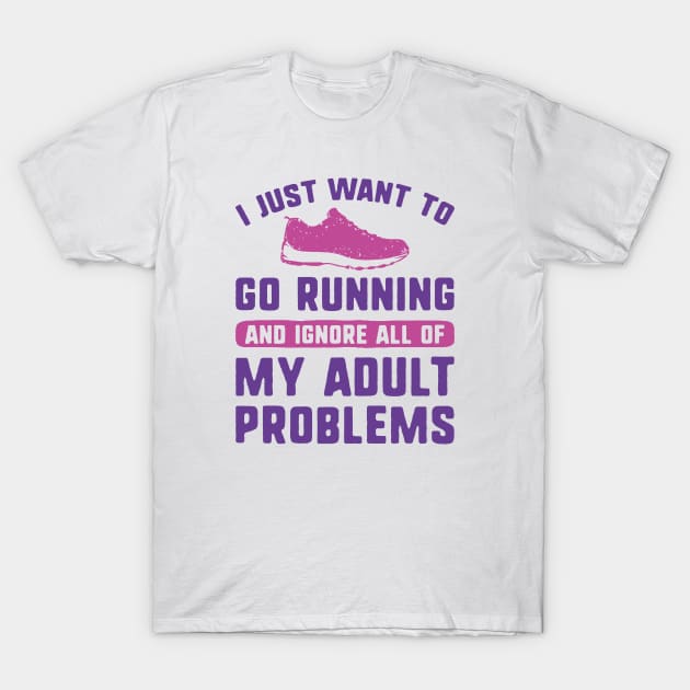 I Just Want To Go Running T-Shirt by LuckyFoxDesigns